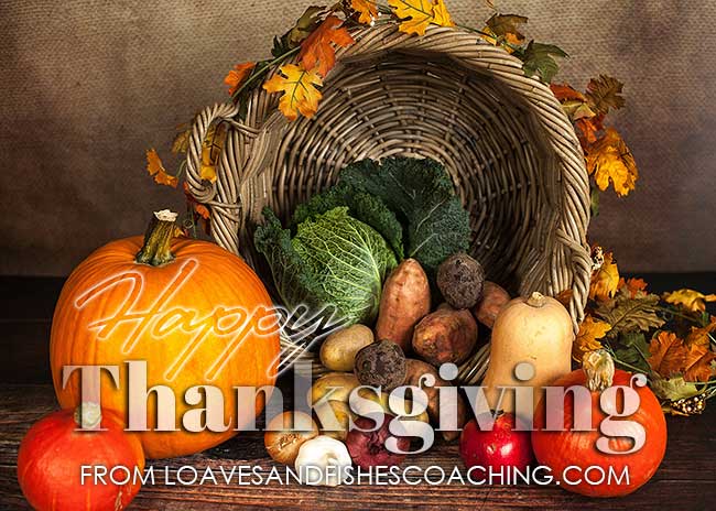 Happy Thanksgiving from Loaves and Fishes Coaching