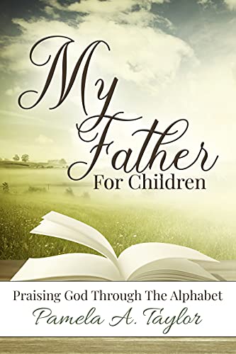 My Father For Children: Praising God Through the Alphabet